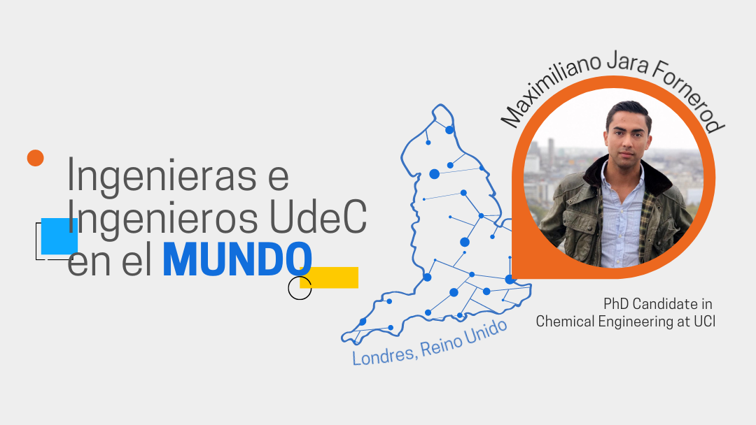 Ingenieras e Ingenieros Udec en el Mundo: Maximiliano Jara en Londres