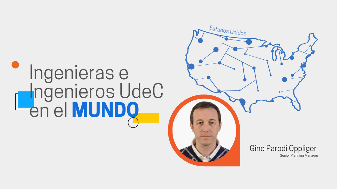 Ingenieras e Ingenieros UdeC en el Mundo: Gino Parodi