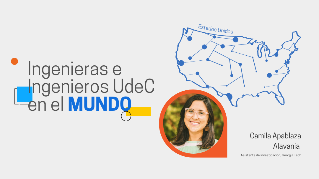 INGENIERAS E INGENIEROS UDEC EN EL MUNDO: CAMILA APABLAZA